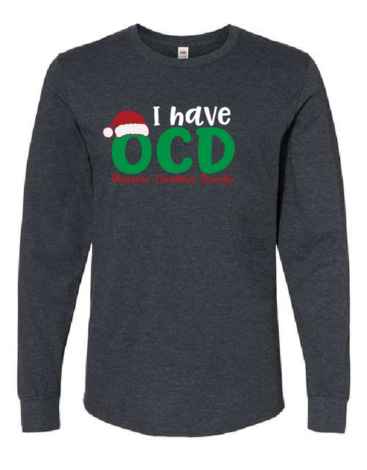 I Have OCD - Long Sleeve